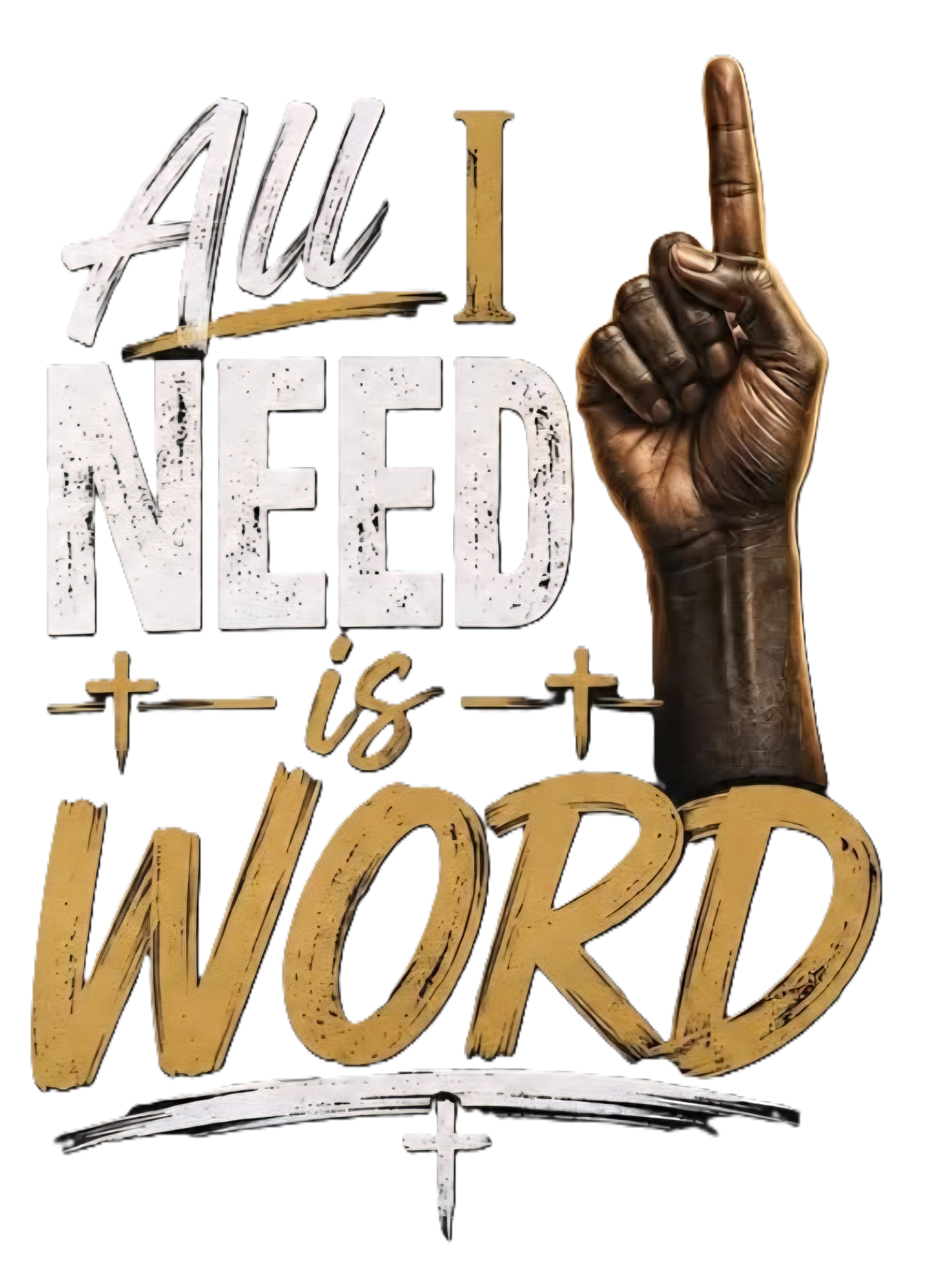 All I Need Is 1 Word T-Shirt